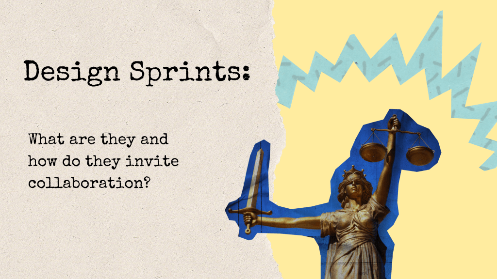 Design Sprints: What are they and how do they invite&nbsp;collaboration?