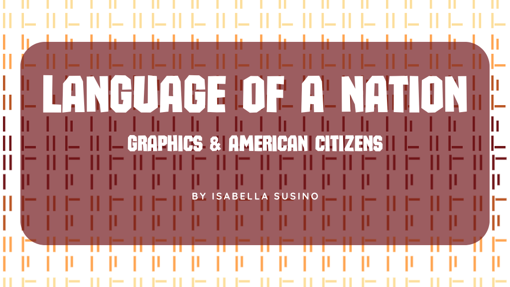Language of a Nation: Graphics and American&nbsp;Citizens